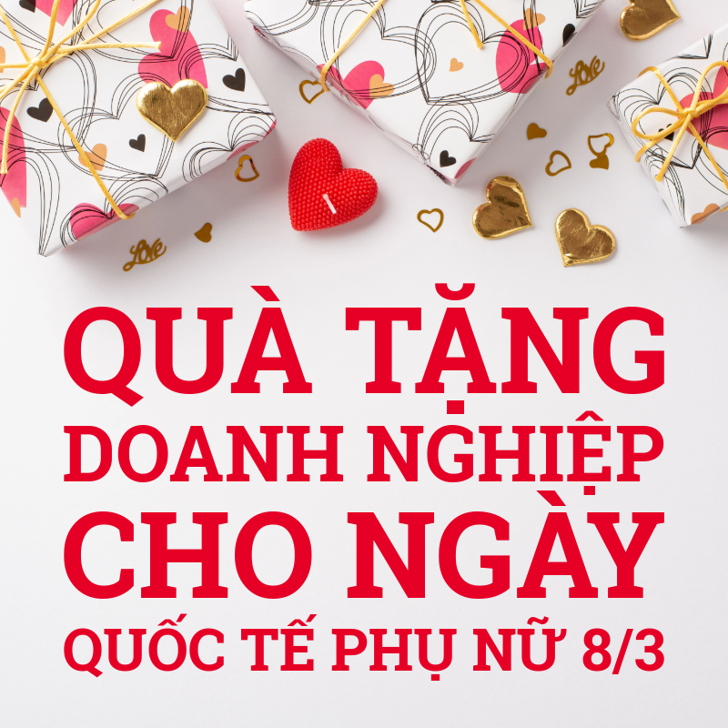 Quà tặng doanh nghiệp cho ngày Quốc tế Phụ nữ 8/3